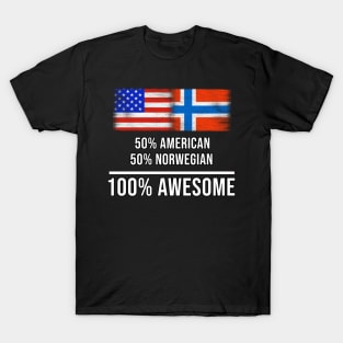 50% American 50% Norwegian 100% Awesome - Gift for Norwegian Heritage From Norway T-Shirt